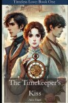 Book cover for The Timekeeper's Kiss