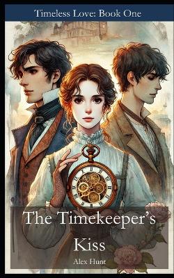 Book cover for The Timekeeper's Kiss