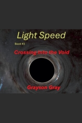 Cover of Light Speed -Crossing Into the Void