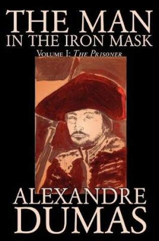 Cover of The Man in the Iron Mask, Vol. I by Alexandre Dumas, Fiction, Classics