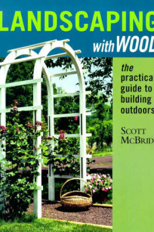 Cover of Landscaping with Wood
