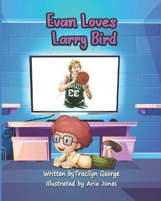 Book cover for Evan Loves Larry Bird
