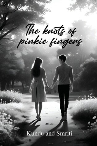 Cover of The Knots of Pinkie Fingers