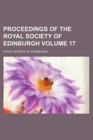 Cover of Proceedings of the Royal Society of Edinburgh Volume 17