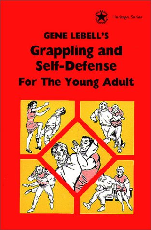 Book cover for Gene Lebell's Grappling and Self-Defense for the Young Adult