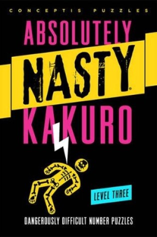 Cover of Absolutely Nasty® Kakuro Level Three