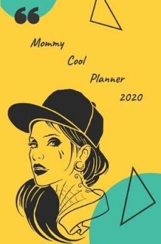 Cover of Mommy Cool Planner 2020