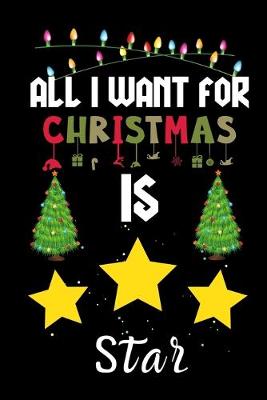 Book cover for All I Want For Christmas Is Star