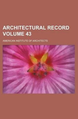 Cover of Architectural Record Volume 43