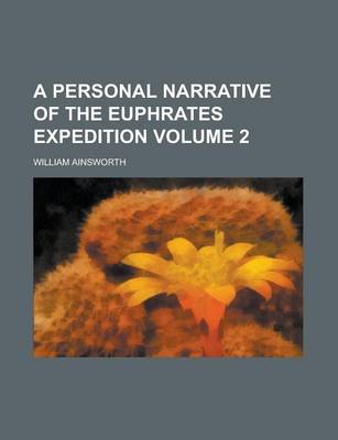 Book cover for A Personal Narrative of the Euphrates Expedition Volume 2