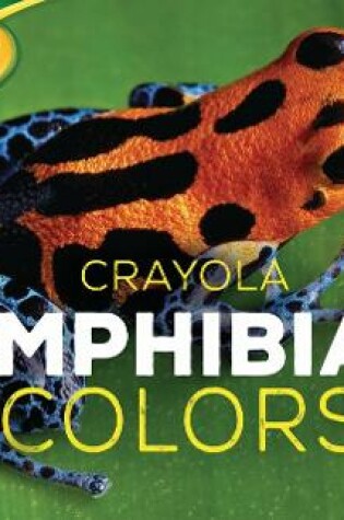 Cover of Crayola (R) Amphibian Colors