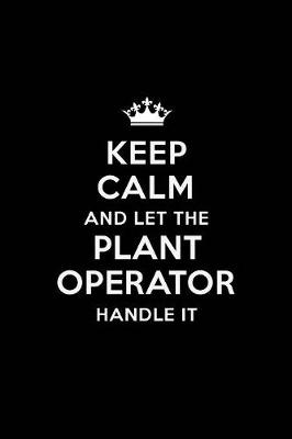 Book cover for Keep Calm and Let the Plant Operator Handle It