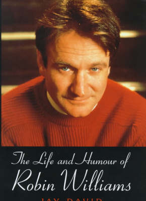 Book cover for The Life and Humour of Robin Williams
