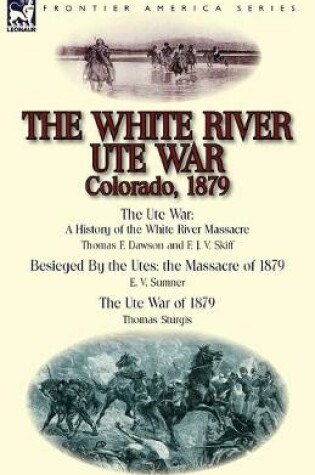 Cover of The White River Ute War Colorado, 1879