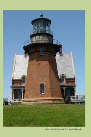 Cover of Block Island Lighthouse 2014 Weekly Calender
