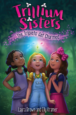 Cover of Trillium Sisters 1: The Triplets Get Charmed