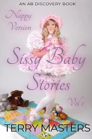 Cover of Sissy Baby Stories (Nappy) Vol 1