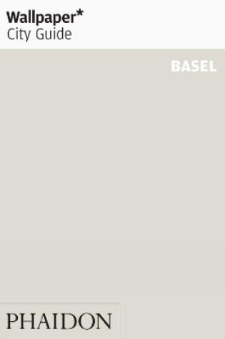 Cover of Wallpaper* City Guide Basel