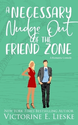 Book cover for A Necessary Nudge Out of the Friend Zone