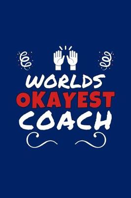 Book cover for Worlds Okayest Coach