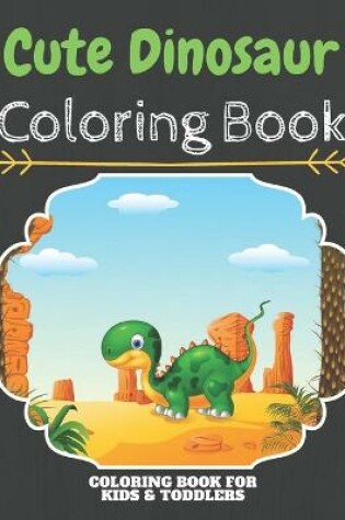 Cover of Cute Dinosaur Coloring Book