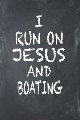 Book cover for I Run on Jesus and Boating
