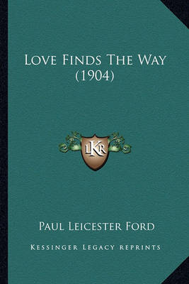 Book cover for Love Finds the Way (1904) Love Finds the Way (1904)