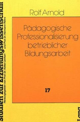 Cover of Paedagogische Professionalisierung Betrieblicher Bildungsarbeit