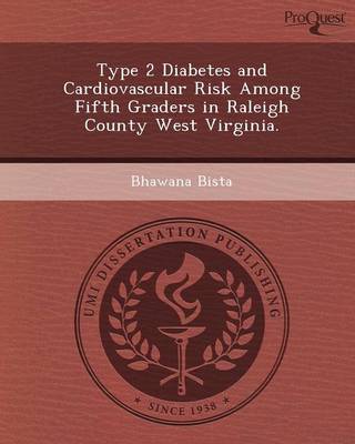 Cover of Type 2 Diabetes and Cardiovascular Risk Among Fifth Graders in Raleigh County West Virginia