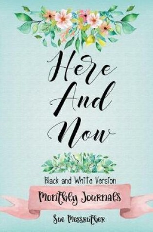 Cover of Here and Now Black and White Journal