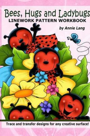 Cover of Bees Hugs & Ladybugs