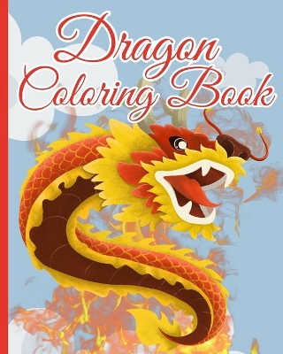 Book cover for Dragon Coloring Book For Kids