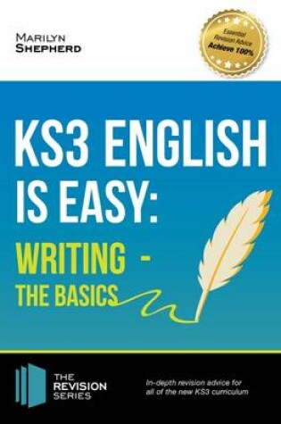 Cover of KS3: English is Easy - Writing (the Basics). Complete Guidance for the New KS3 Curriculum