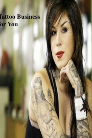 Cover of Tattoo Business for You