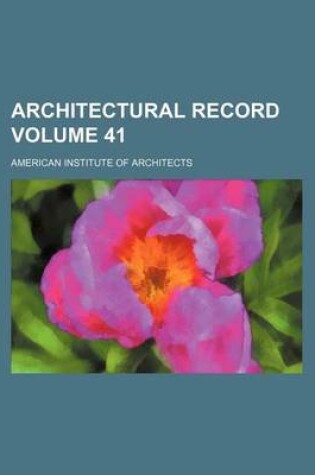 Cover of Architectural Record Volume 41