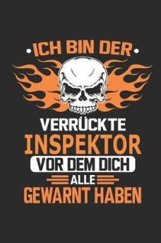 Cover of Ich bin der verruckte Inspektor vor dem dich alle gewarnt haben