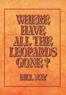 Book cover for Where Have All the Leopards Gone ?