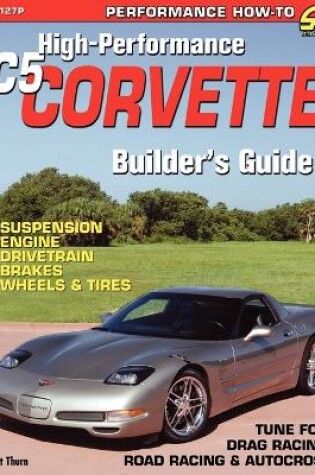 Cover of High-Performance C5 Corvette Builder's Guide