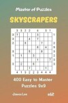 Book cover for Master of Puzzles Skyscrapers - 400 Easy to Master Puzzles 9x9 Vol. 12