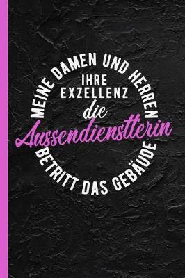 Book cover for Meine Damen und Herren ihre Exzellenz die Aussendienstlerin betritt das Gebaude