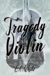 Book cover for Tragedy of the Violin