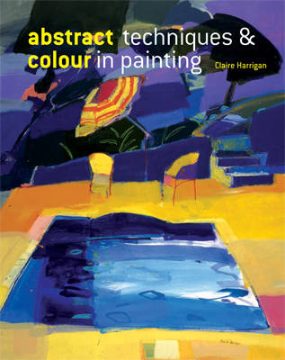 Book cover for Abstract and Colour Techniques in Painting