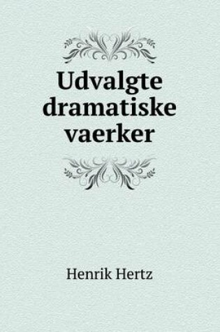 Cover of Udvalgte dramatiske vaerker