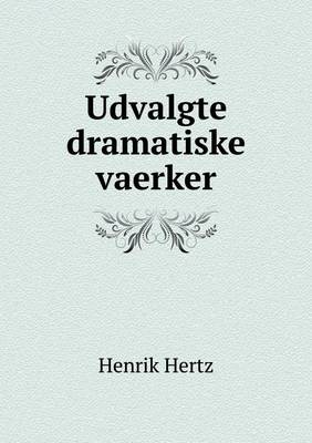 Book cover for Udvalgte dramatiske vaerker