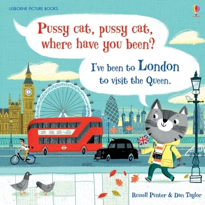 Cover of Pussy cat, pussy cat, where have you been? I've been to London to visit the Queen