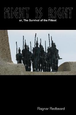 Book cover for Might is Right, or The Survival of the Fittest