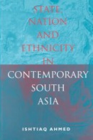 Cover of State, Nation and Ethnicity in Contemporary South Asia
