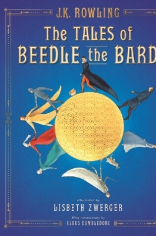 Cover of The Tales of Beedle the Bard: The Illustrated Edition