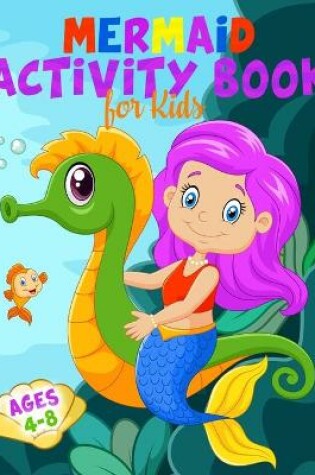 Cover of Mermaid Activity Book for Kids Ages 4-8