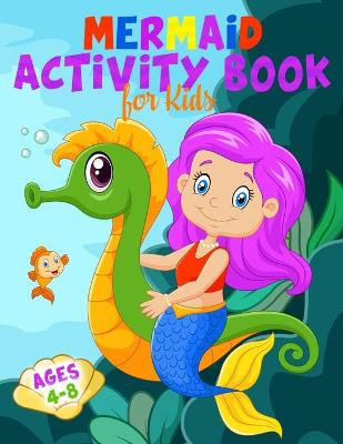 Book cover for Mermaid Activity Book for Kids Ages 4-8